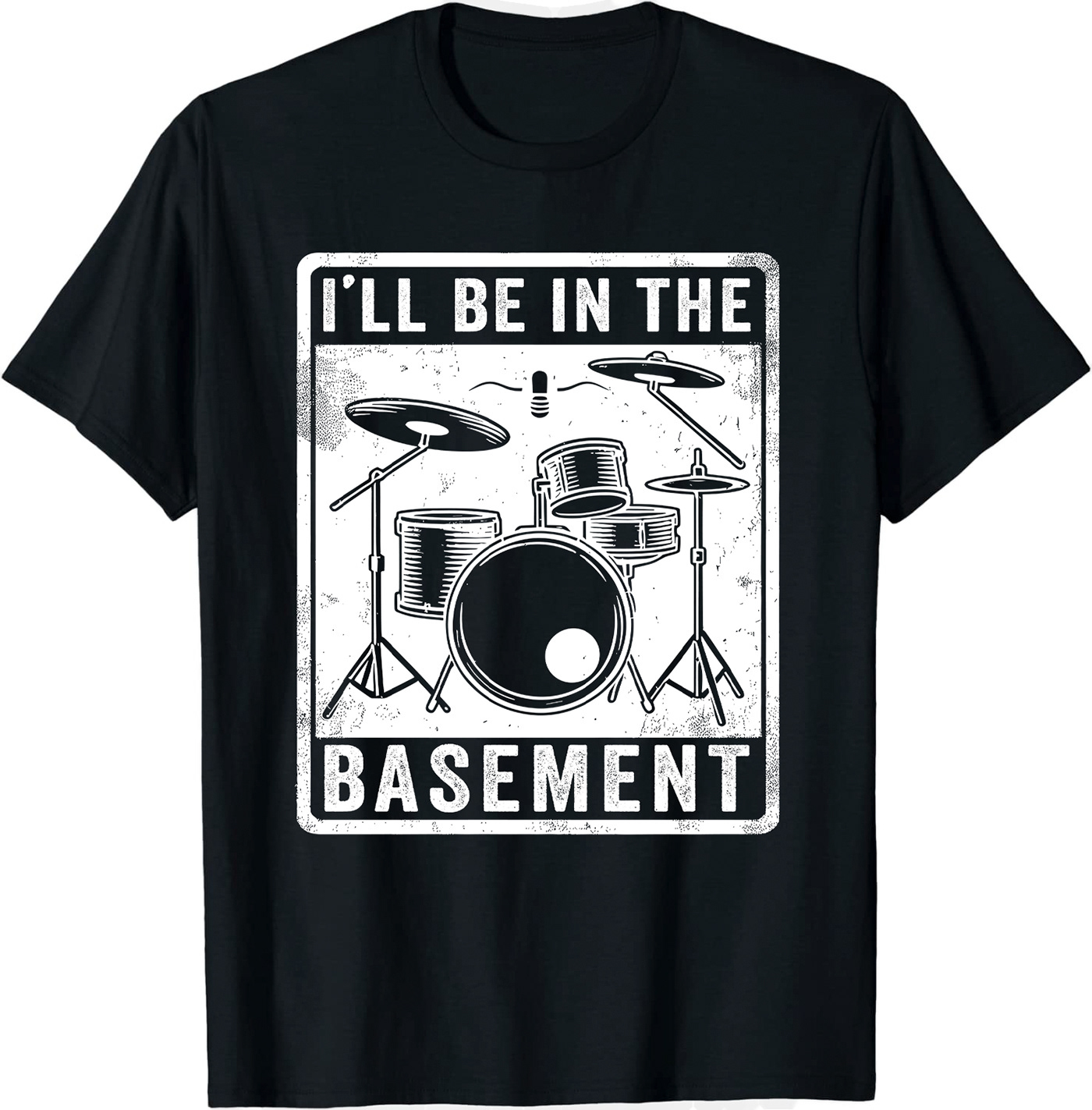 Drum I’ll Be In The Basement T-shirt Design