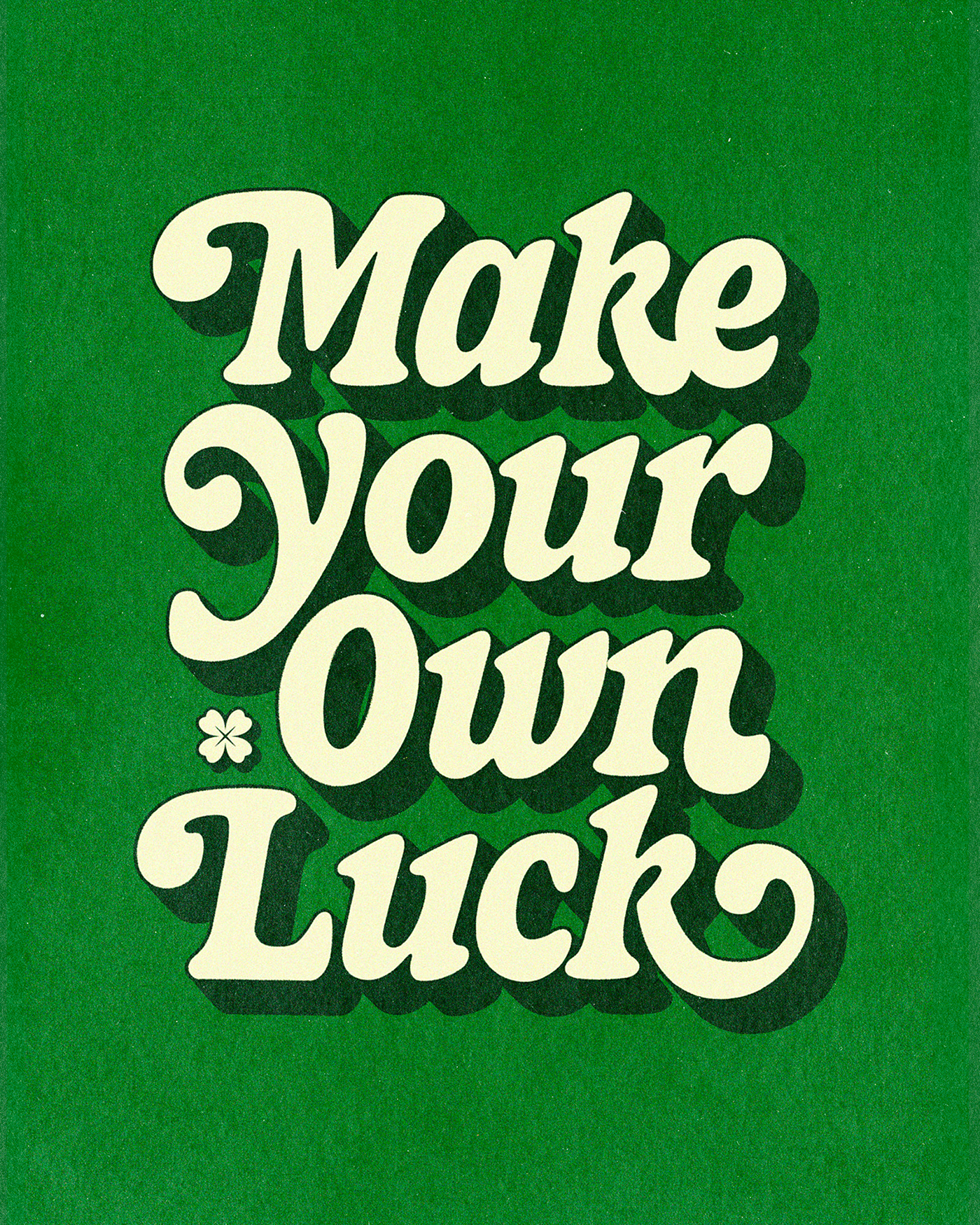 make your own luck