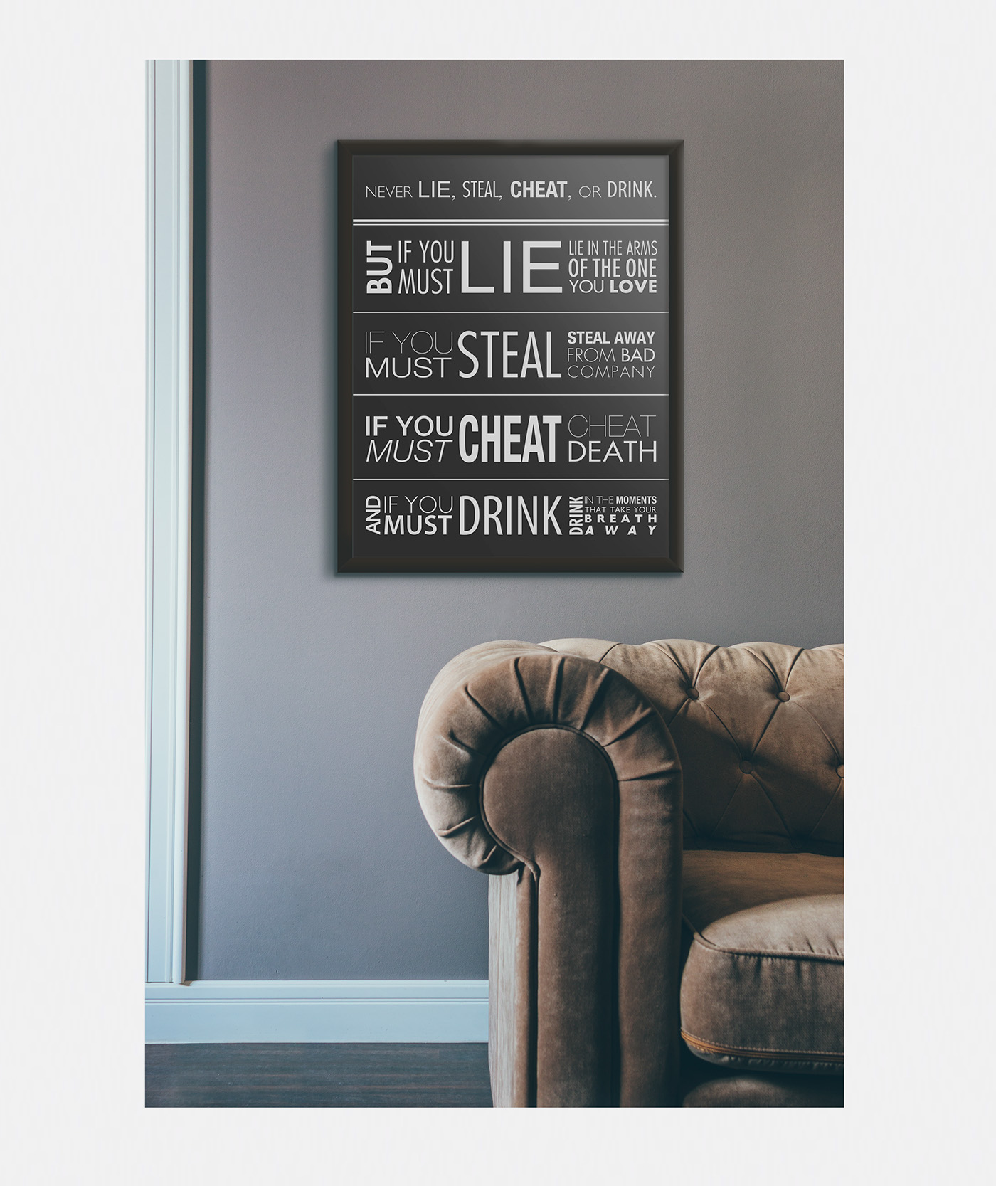 quote inspirational typographic poster lie cheat drink Steal