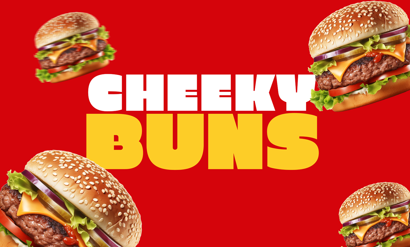 Introducing CheekyBUNS – Where Burgers are Big, Bites are Bold, and Fun is the Main Ingredient!