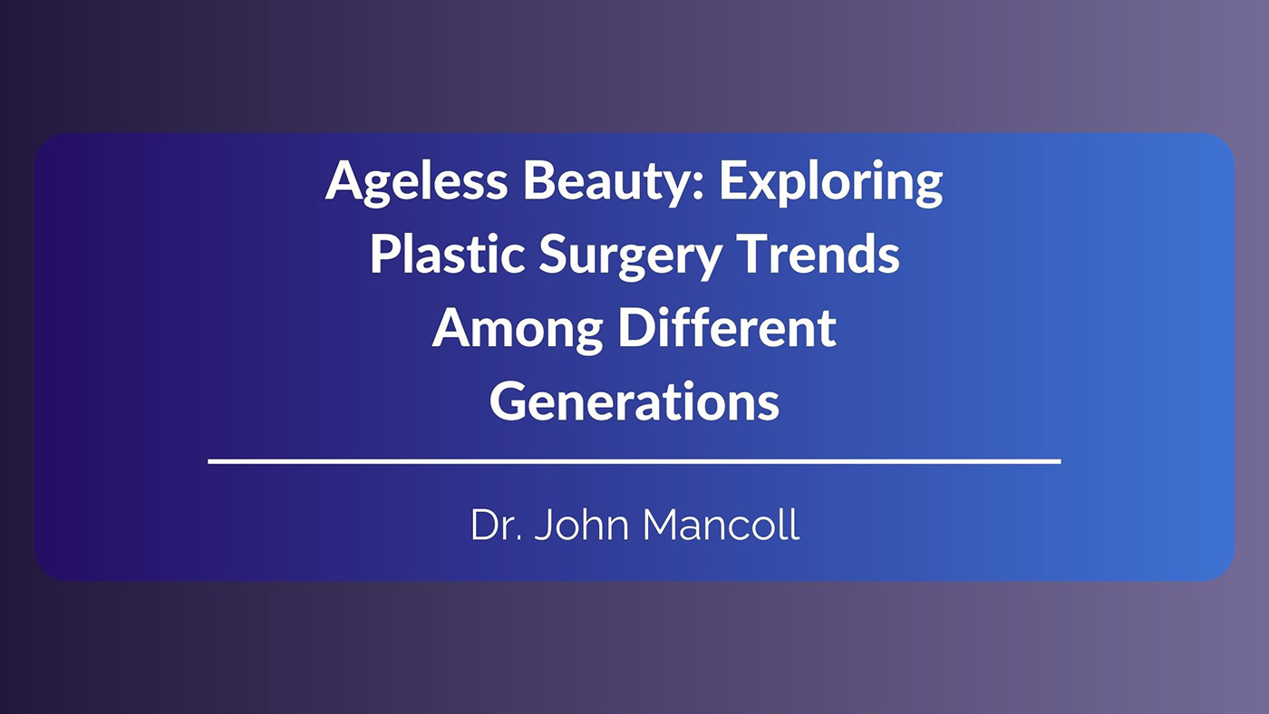 plastic surgery Plastic Surgeon trends Health Health & Beauty beauty Ageless beauty Beauty Trends plastic surgery trends
