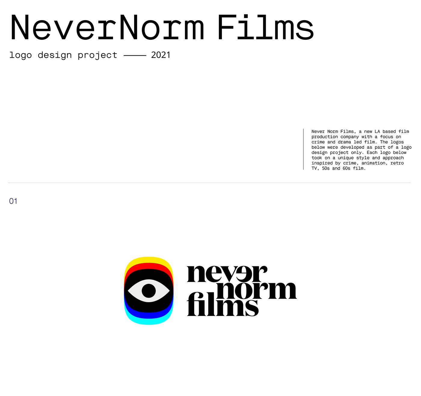 Intro for Never Norm Films logo design