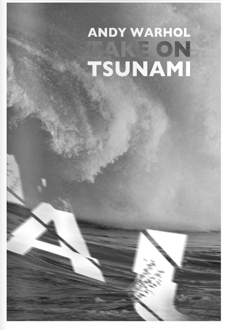 Andy Warhol tsunami japan