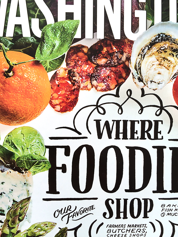 lettering HAND LETTERING Washingtonian Magazine magazine Washington Food  foodies produce seafood Pantry Sweets foodie shop Grocery fresh
