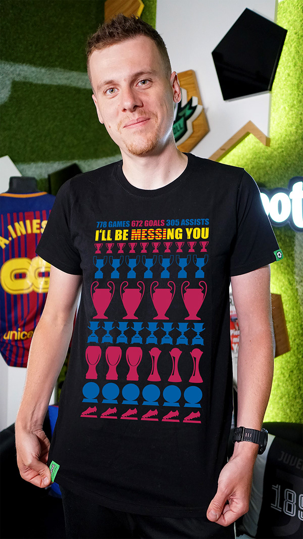 T-shirt "I'LL BE MESSING YOU" (tribute to Messi in FCB)