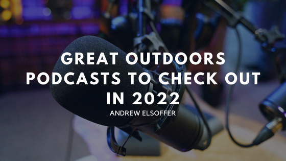 andrew elsoffer Nature Outdoor podcast