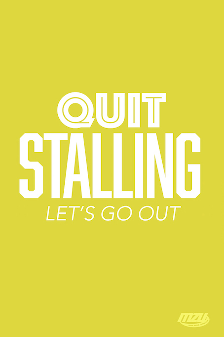 quit stalling