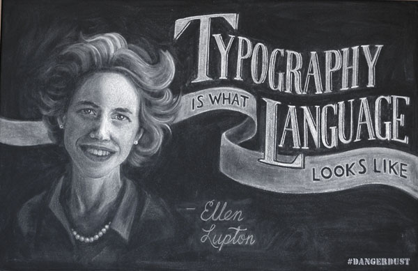 Ellen Lupton Handlettering Chalk art portrait dangerdust chalk Chalkboard quote inspirational