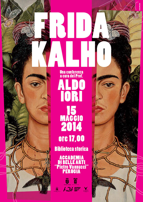 Frida Kahlo Francesco Mazzenga poster Conferenza Aldo Iori Accademia Belle Arti perugia