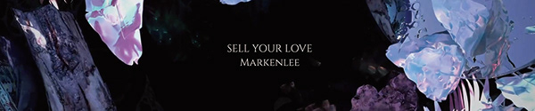 Markenlee - Sell Your Love MV | MusicVideo