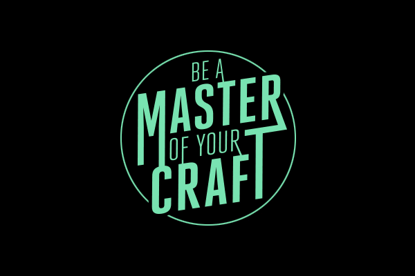 master your craft