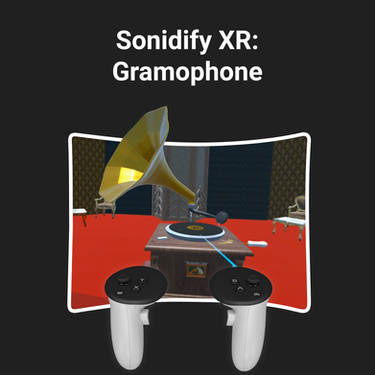 sonidify xr sonidico music Erik Soriano erik sori vr ар erik soriano design gramophone xr sonidifyxr xr