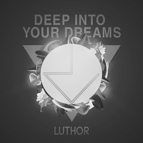 CD cover Luthor DJ Luthor Deep Into Your dreams