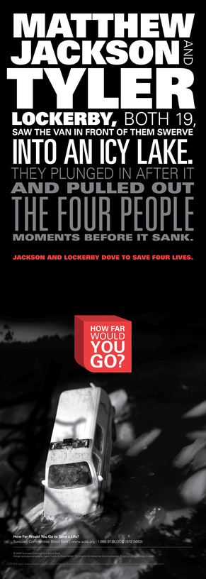 campaign print posters video Suncoast Communities Blood Bank not-for-profit ringling college Design Center David Tujillo shane miller How Far Would You Go?