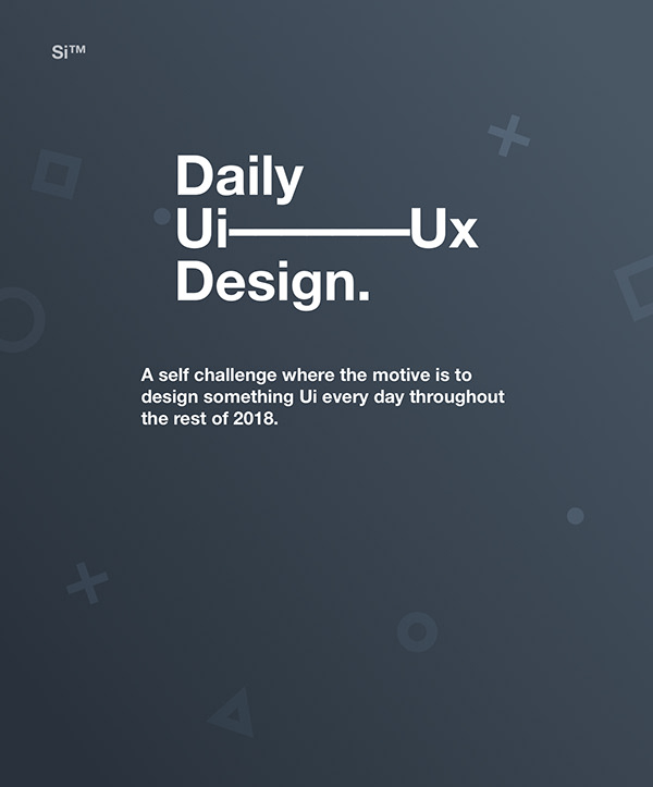 Si™ Daily Ui Design | Week 005 Collection