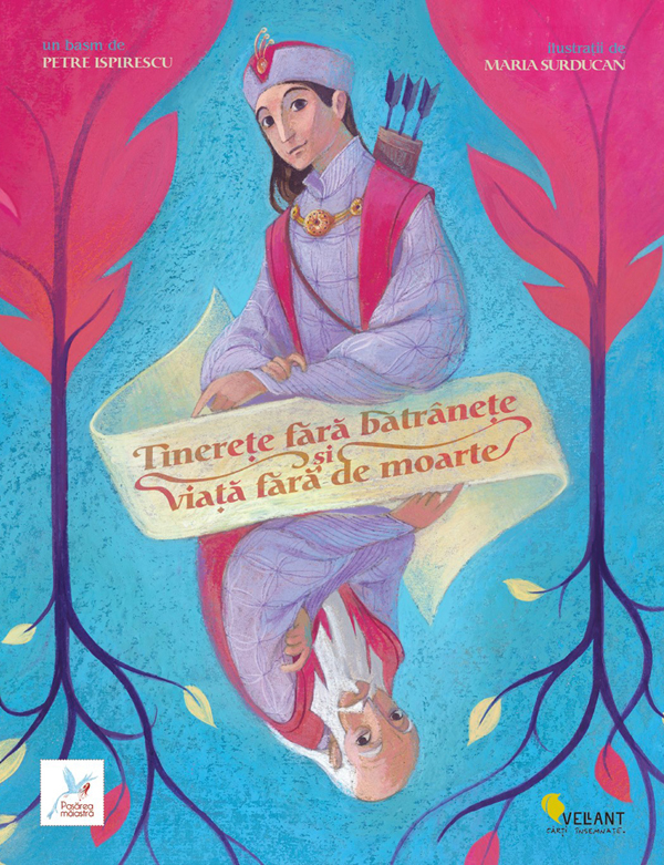 Romanian fairytale  Tinerete fara batranete si viata fara de moarte Petre Ispirescu  Vellant children book Picture book traditional  romanian fairy tale oil pastel colorful