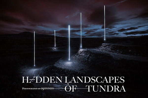 HIDDEN LANDSCAPES OF TUNDRA