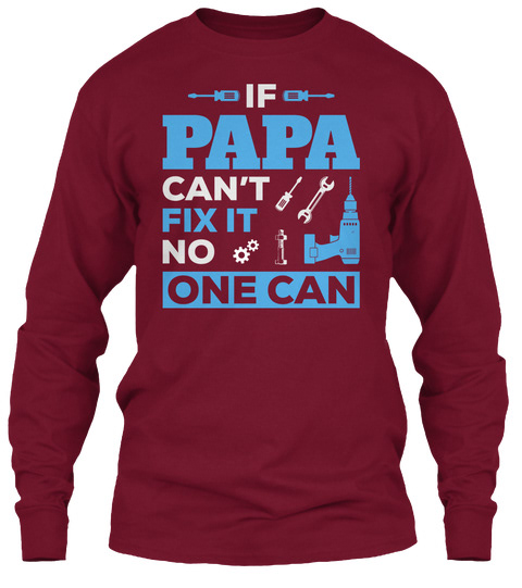 if Papa Can't Fix it No One Can T-Shirt Son t shirt birthday giftt for son teespring birthday wish Birthday Gift Ideas