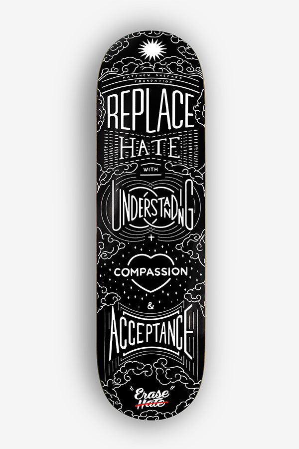 Erase Hate / Skate Deck