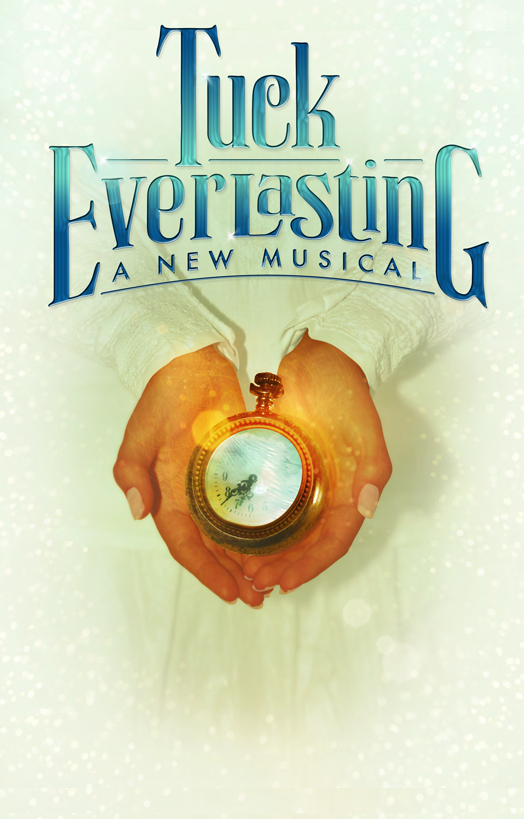 Tuck Everlasting  broadway  immortality fountain of youth