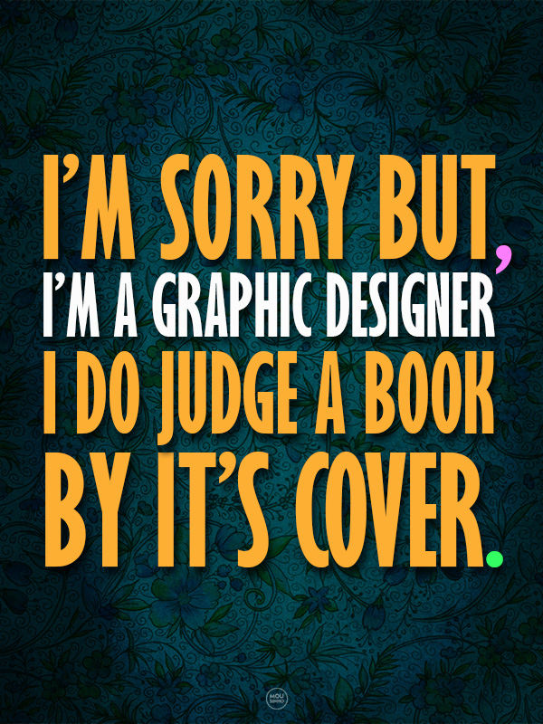 Graphic Designer graphic designer ad poster cartaz saying book cover covers Quotes frases
