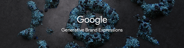Google | Generative Brand Expressions