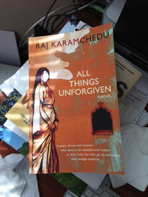 book cover All Things Unforgiven Raj Karamchedu Indian origin India