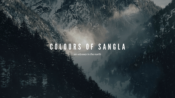 Colours of Sangla: an odyssey in the north