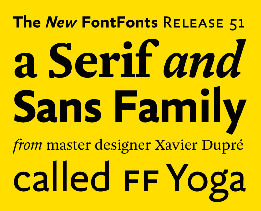 FF Yoga FF Yoga Sans Yoga Xavier Dupré xavier Dupré sans serif serif Type System Super Family fsi FontShop International FSI FontShop International FontFont fontshop Typeface typedesign fonts font Opentype pro fontsinuse specimen Corporate Design