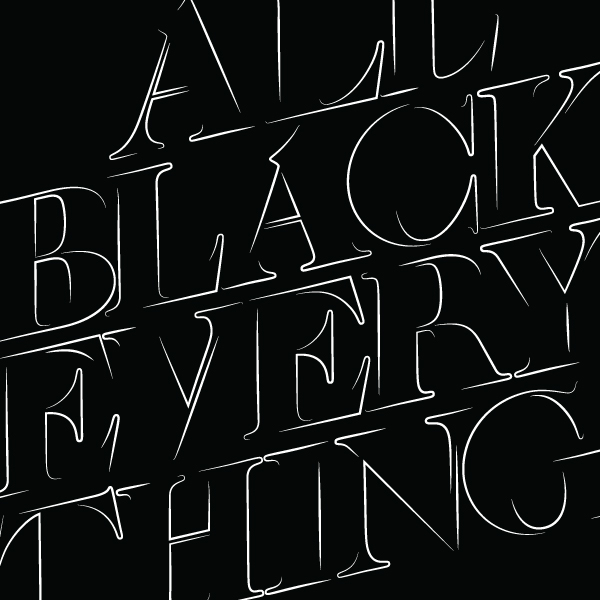 type lettering Treatment Custom all black everything Perseverance forever young get your shit together bored