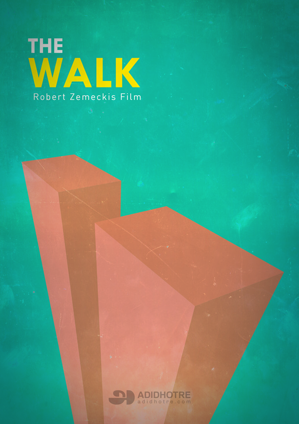 minimalistic minimal thewalk movie Cinema poster Love passion hollywood AdityaDhotre adidhotre fanmade fanart tribute wirewalker