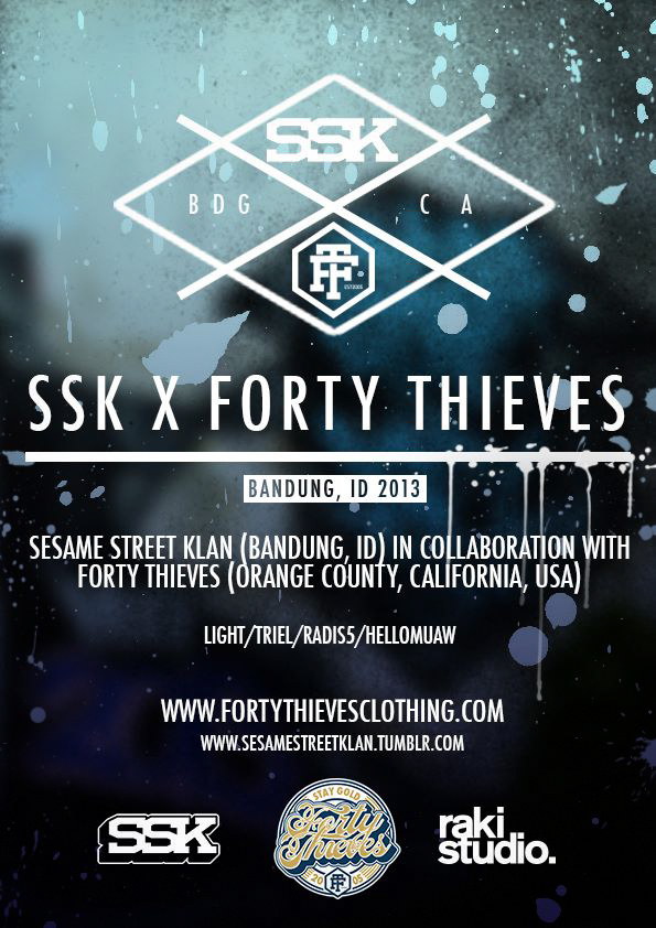 SSK X Forty Thieves Clothing 2013 SSK ssklan triel hellomuaw radis5 light bandung indonesia Street