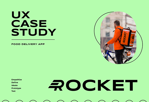 UX Case Study - Rocket - Food Delivery App
