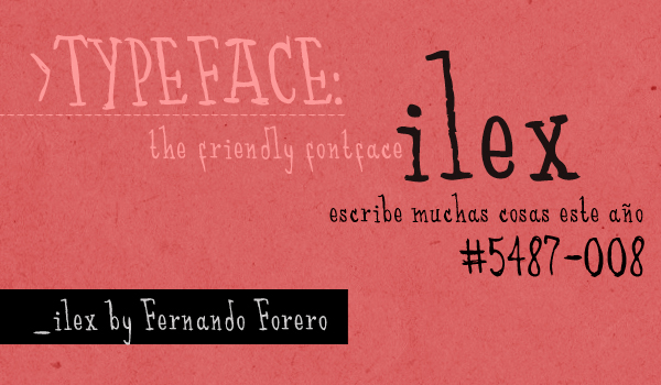 Fernando  fernando forero  ilex  handwriing  letter font  fontface Typeface cool  expresive vintage