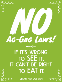 veganism activism Ag gag politics Big Ag Food  animal rights animal welfare Factory Farming criminal activity