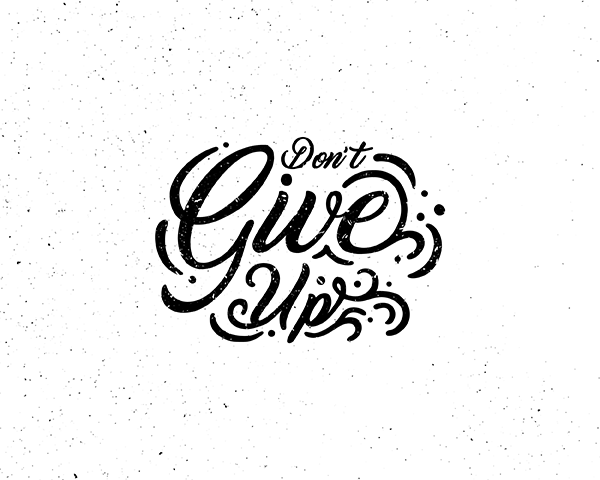 don't give up inspiration art inspiration quote inspirational quote Motivation Art Motivation Quote Motivational Quote never give up