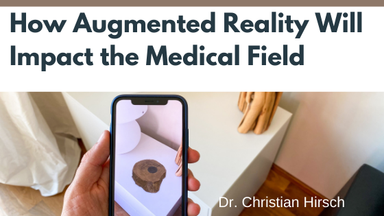 AR augmented reality Dr. Christian Hirsch Health Medical Field medicine Technology