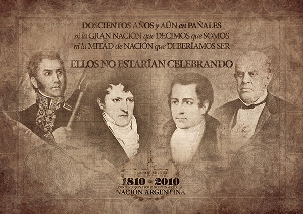 bicentenary argentina contracampaña manuel belgrano José de San Martín Mariano Moreno Domingo Faustino Sarmiento nación argentina BICENTENARIO Campaña protesta social pais nacion
