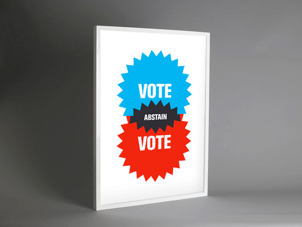 Create democracy Abstain definition submission Exhibition  vote poster graphic Effektive studio glasgow UK Greig anderson