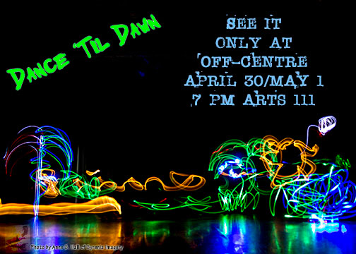 Light Grafiti DANCE   Performance performance art advertise promotional work text design Syrenia Imagery Dance 'Til Dawn Off-Centre Collaboration group team TEAMWORK