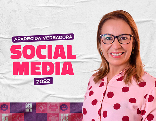 VEREADORA APARECIDA | SOCIAL MEDIA 2022