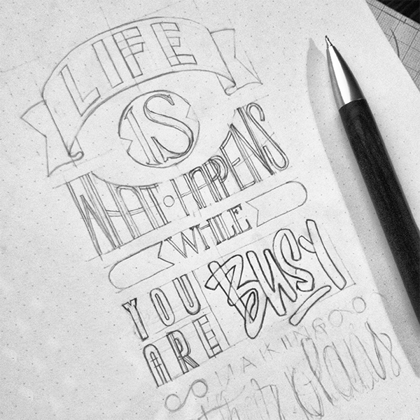 Life's what happens while you're busy making other plan on Behance