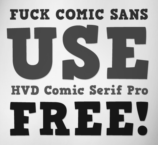 Comic Sans Fuck Comic Sans HVD Comic Serif HVD Comic Serif Pro free freefont font slab serif serif HVD Hannes von Döhren comic friendly Typeface