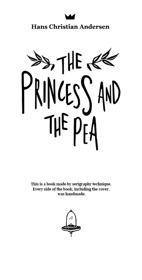 Serigraphy childrensbook andersentales Bookdesign handmade ILLUSTRATION  Finearts princessandthepea pea Princess