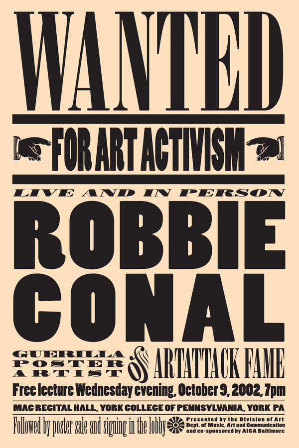 robbie Conal York College of PA Graphic Design york college of pa melanie m. rodgers m2r art attack Guerilla poster posters