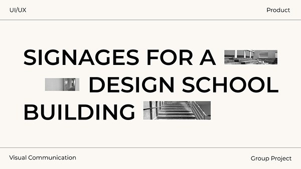 Wayfinding Signages for a Design School building