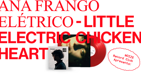 ANA FRANGO ELETRICO Brazil brazilian music grid indie mag magazine music record vinyl