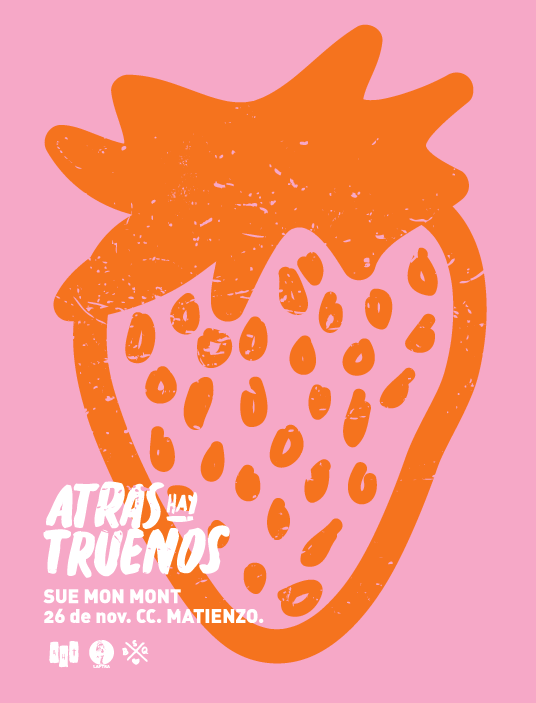 posters gigs Atras Hay Truenos type Afiches colores Frutilla strawberry granada beer cerveza