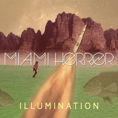 miami horror illumination Fan Art online campaign Web Banner album covers indie psychedelic cosmic experimental Nature retro filter Space  rocket fish cowboy mountains full banner half banner micro bar destination page pop disco electro