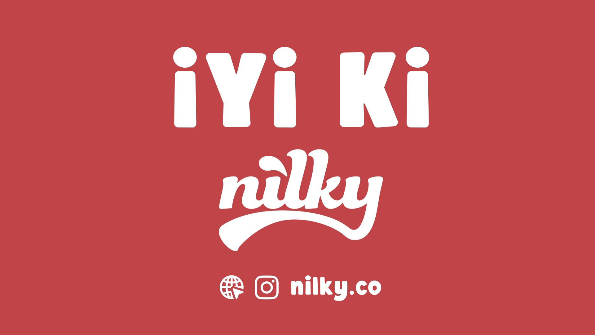 "Embrace the Goodness of Nilky!" written in Turkish.